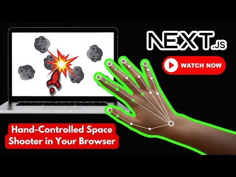 Computer Vision Tutorial: Build a Hand-Controlled Space Shooter with Next.js