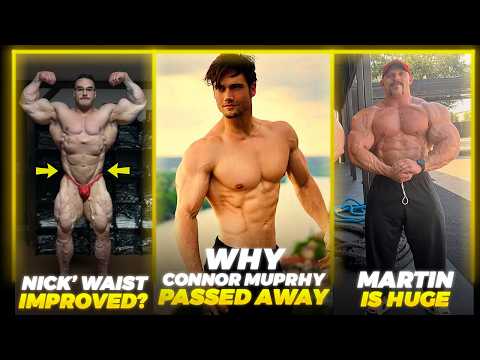 Why Connor Murphy Passed Away? + Nick Walker Waist Improved? + Martin Fitzwater is HUGE