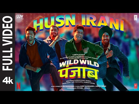 Wild Wild Punjab: Husn Irani (Full Video) Guru Randhawa |Varun Sharma,Sunny Singh,Jassie Gill,Manjot