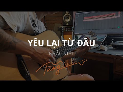 YÊU LẠI TỪ ĐẦU - KHẮC VIỆT ( Guitar đệm + Cajon Tungtic ) #tungtic #tungacoustic #guitarcover