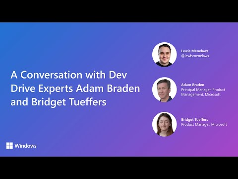 A Conversation with Dev Drive Experts Adam Braden and Bridget Tueffers