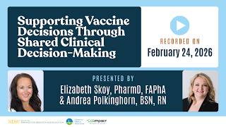 Supporting Vaccine Decisions Through Shared Clinical Decision-Making