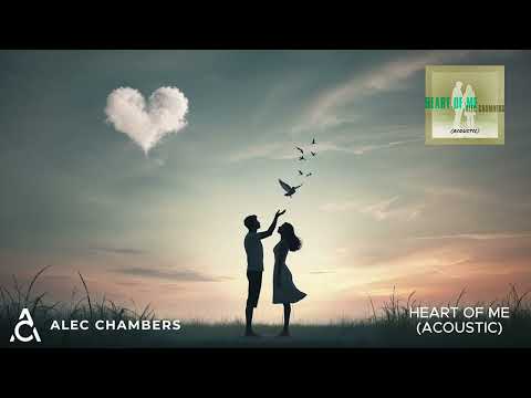 Alec Chambers - Heart of Me (Acoustic)