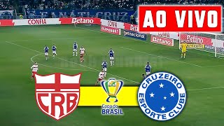 CRB X CRUZEIRO AO VIVO COM IMAGEM COPA DO BRASIL 2025 ASSISTA COMPLETO AGORA