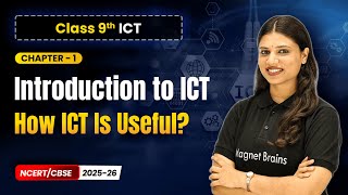 How ICT is Useful? - Introduction to ICT | Chapter 1 | Class 9th ICT | CBSE 2025-26