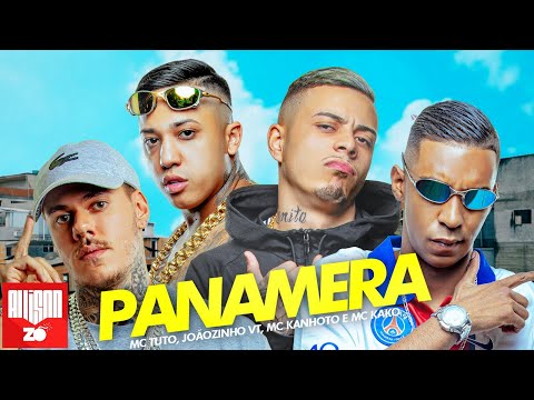 PANAMERA - MC Tuto, MC Joãozinho VT, MC Kanhoto e MC Kako (DJ GM e DJ Koringa MPC)