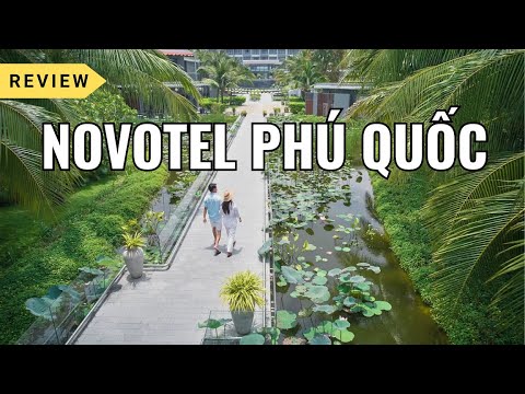 (21) Review Novotel Phú Quốc