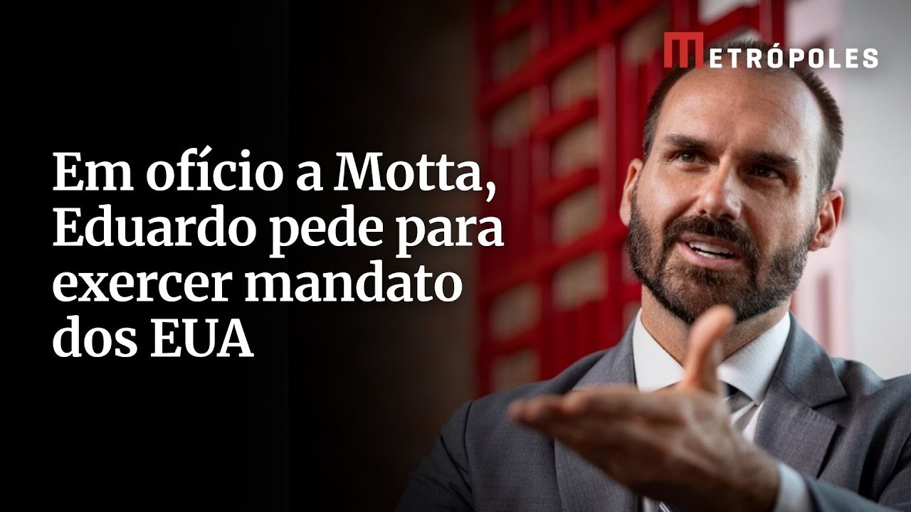 Em ofício a Motta Eduardo pede para exercer mandato dos EUA