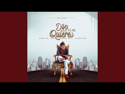 Dile Que Tu Me Quieres