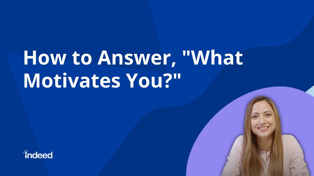 Ya loseta Converger Job Interview Question: "What Motivates You?" (with Answers) | Indeed.com  India
