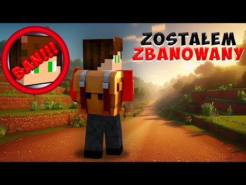 ZOSTAŁEM ZBANOWANY w Minecraft! TO MÓJ OSTATNI FILM!