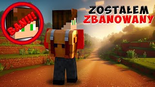 ZOSTAŁEM ZBANOWANY w Minecraft! TO MÓJ OSTATNI FILM!