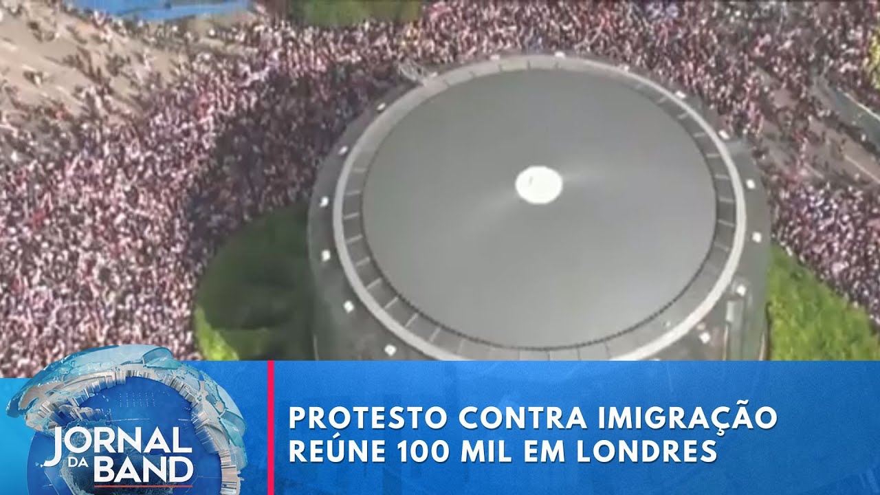 Protesto contra imigração reúne 100 mil em Londres | Jornal da Band