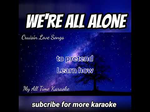 We’re All Alone chorus karaoke shorts #shorts #karaoke