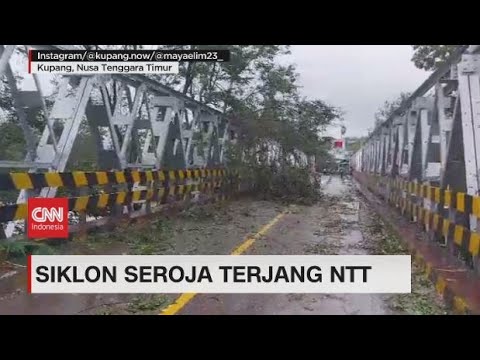 Siklon Seroja Terjang NTT