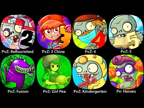 Plants vs Zombies: Fusion,PvZ: Girl Pea,PvZ: Heroes,PvZ: Kindergarten,PvZ: 3 China,PvZ 4,PvZ: 5