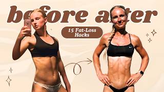15 Fat-Loss Hacks That Make Weight Loss EASY - 3 Weeks Out