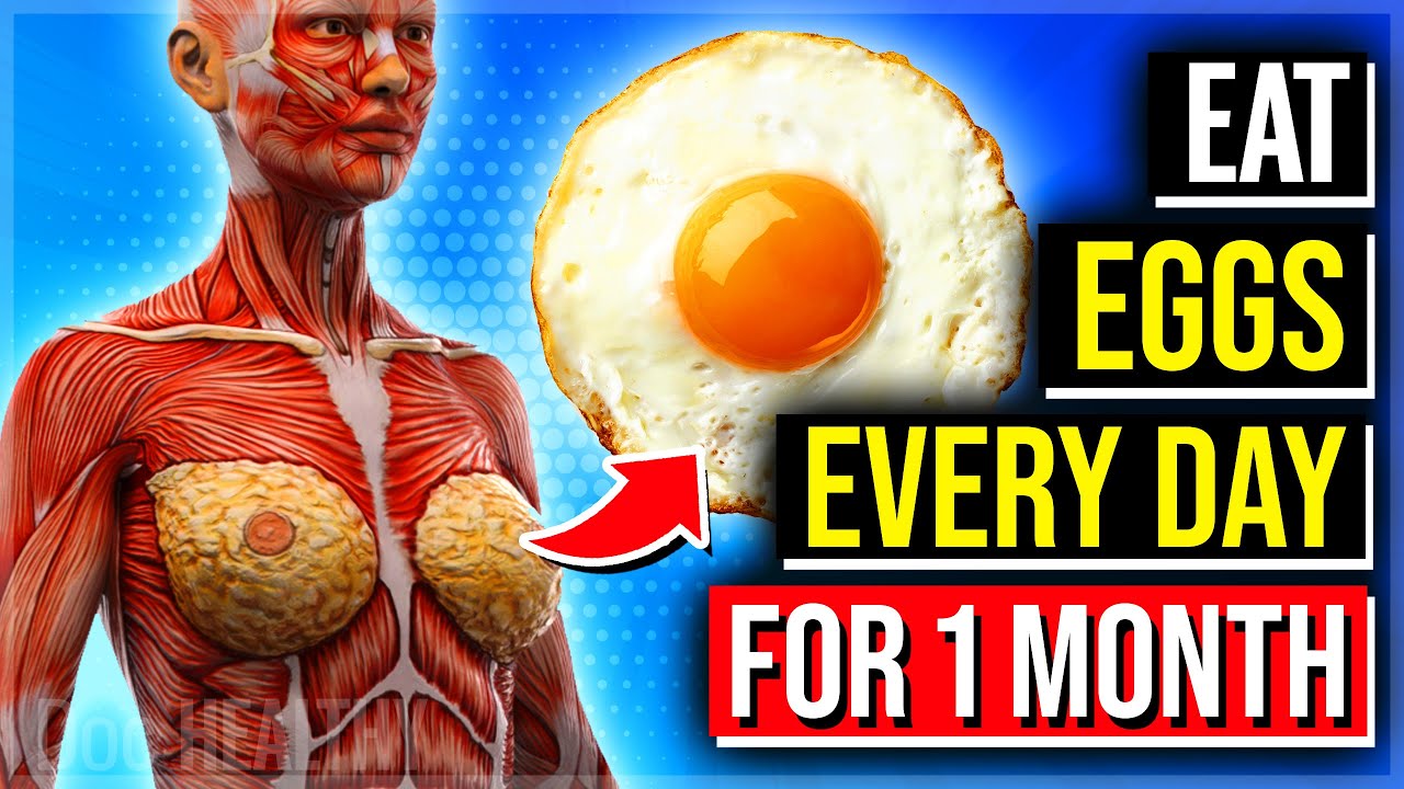 Eat Eggs EVERY DAY For 1 Month, See What Happens To Your Body!