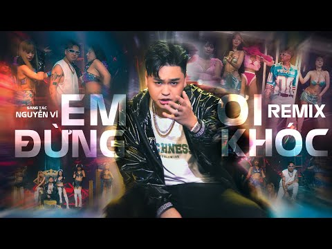 EM ƠI ĐỪNG KHÓC REMIX - DUY PHƯỚC (BIBO Remix) | Phút Chốc Anh Yếu Lòng... #duyphuoc #emoidungkhoc