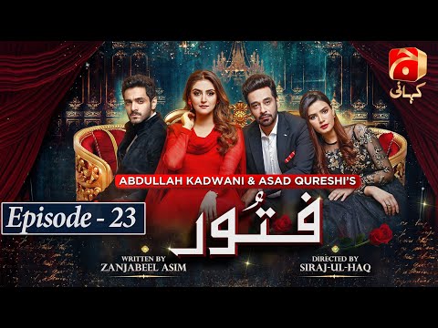 Fitoor Episode 23 || Wahaj Ali - Hiba Bukhari - Faysal Quraishi || @GeoKahani