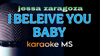 I BELIEVE YOU BABY Karaoke Jessa zaragoza