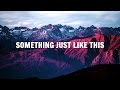 Understanding 'Something Just Like This'