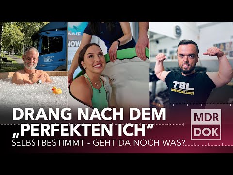 Selbstoptimierung – Wann bin ich gut genug? | MDR DOK