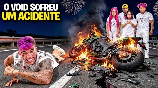 ACONTECEU UM ACIDENTE NA VIRADA DO ANO *O Void está bem ? 