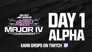 Call of Duty League Major IV Tournament | Day 1 Alpha