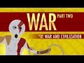 Crash Course World History: War and Its Impact