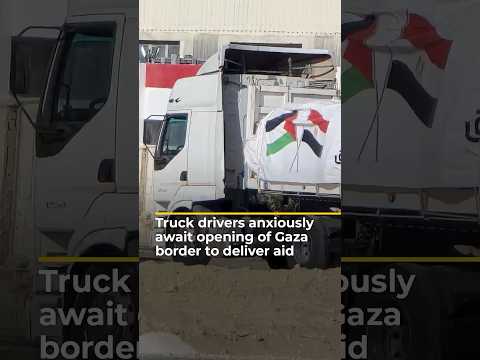 Truck drivers anxiously await Gaza border opening to deliver aid | AJ #shorts