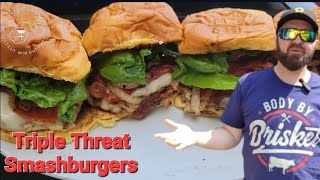 Triple Threat Smashburgers on the Blackstone