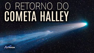 O COMETA HALLEY ESTÁ RETORNANDO