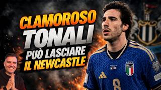 😳 💣 TONALI VIA DAL NEWCASTLE?! CLAMOROSO ACCORDO SEGRETO