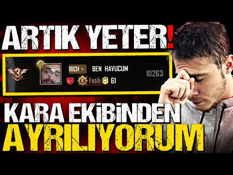 ARTIK YETER!! KARA EKİBİNDEN AYRILIYORUM! (ÖNEMLİ AÇIKLAMA)