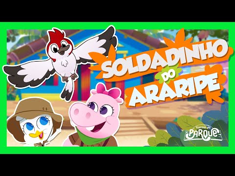 Turma do Parque - Soldadinho do Araripe [Parque Arvorar] [Música Infantil]