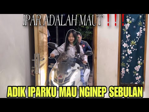WADUHH❗️ADIK IPAR ku ini Mau NGINEP SATU BULAN DI RUMAH KU, KITA Kerjain aja lah ya