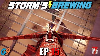 7 Days To Die - Storm's Brewing 2.0 - EP15 (Last Night in the Desert)