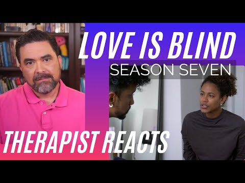 Love Is Blind S7 #61 - (Passive and Painful #2) - Therapist Reacts