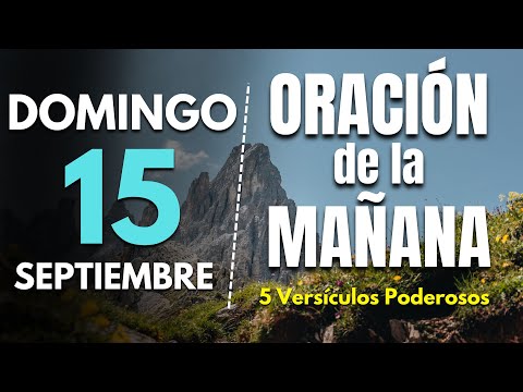 🔥Oracion de la mañana de hoy Domingo 15 de Septiembre 2024 | 5 Versículos Poderosos