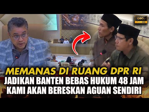 🔴VIRAL❗PEMUDA ASLI BANTEN NGAMUK DI DPR RI❗JADIKAN BANTEN BEBAS HUKUM 48 JAM❗