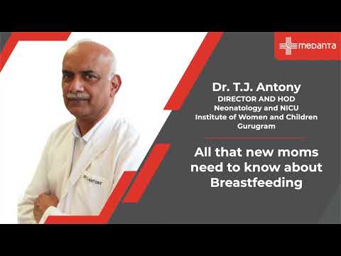 All that new moms needs to know about Breastfeeding I Dr. T.J. Antony