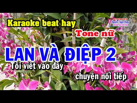 Karaoke LAN VÀ ĐIỆP 2 – TONE NỮ