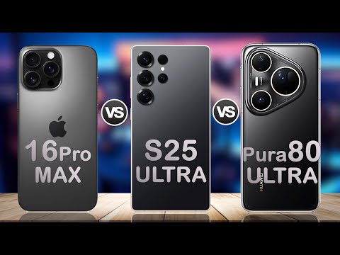 iPhone 16 Pro Max vs Samsung Galaxy S25 Ultra vs Huawei Pura 80 Ultra : The Battle of KINGS!