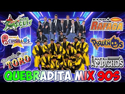 Quebradita Mix de los 90 - Quebradita 90’s Megamix - El Mexicano, Banda Maguey, Banda Machos...y Más