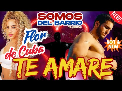 Somos Del Barrio st Flor De Cuba - Te Amare (Bachata Urbana) @flordecubaofficial1045  #flordecuba