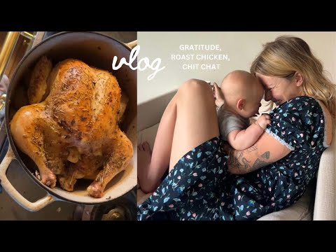 Summer Vlog ☀️ sharing gratitude, chatting + the best roast chicken!