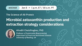 Dr. Afroditi Chatzifragkou: Microbial astaxanthin production and extraction strategy
