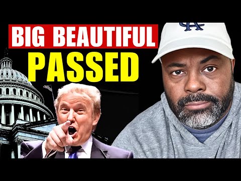 Trump's 'Big, Beautiful Bill' Just Passed AGAIN - But It's NOT What You Think