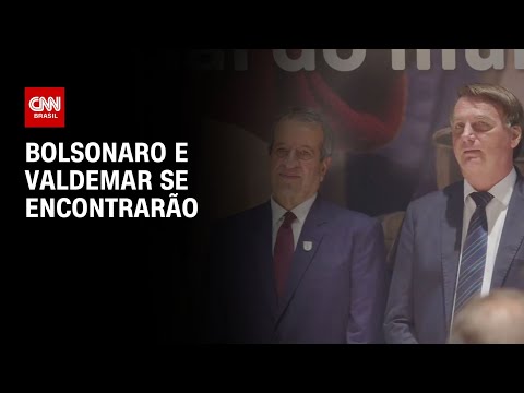 ​Bolsonaro e Valdemar Costa Neto devem se encontrar nesta quarta-feira (12) | CNN ARENA